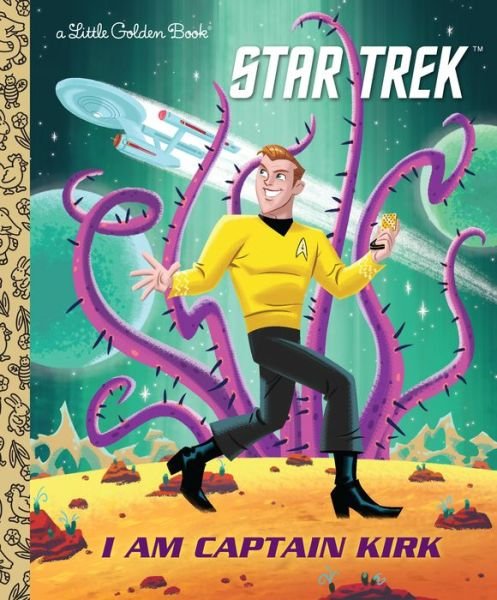Cover for Frank Berrios · I Am Captain Kirk - Little Golden Book (Innbunden bok) (2019)