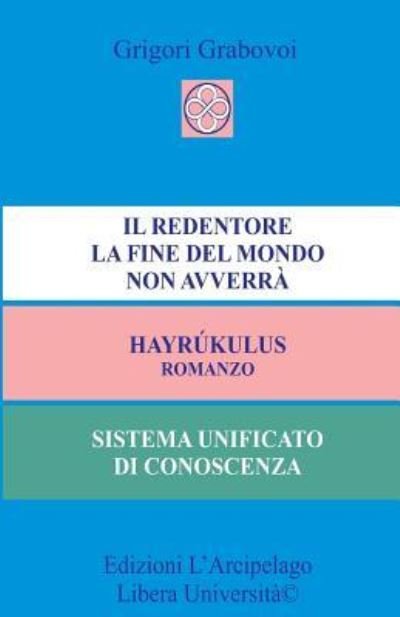 Il Redentore - Grigori Grabovoi - Books - Createspace Independent Publishing Platf - 9781985161733 - February 27, 2018