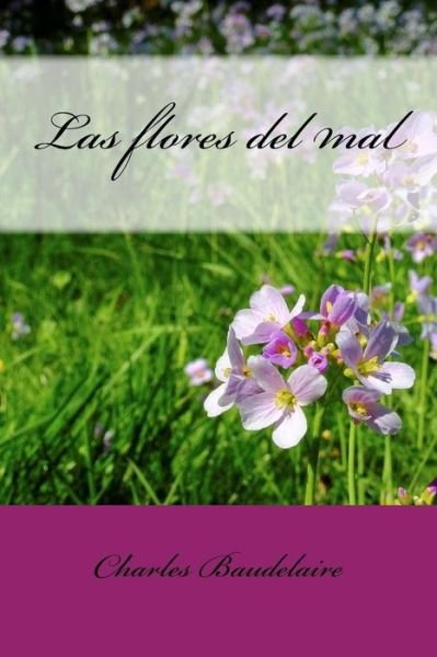 Cover for Charles Baudelaire · Las flores del mal (Paperback Book) (2018)