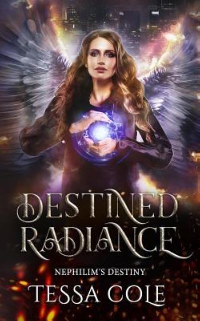 Cover for Tessa Cole · Destined Radiance (Paperback Book) (2019)