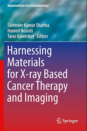 Cover for Harnessing Materials for X-ray Based Cancer Therapy and Imaging - Nanomedicine and Nanotoxicology (Paperback Book) [2022 edition] (2023)