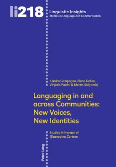 Cover for Languaging in and across Communities: New Voices, New Identities: Studies in Honour of Giuseppina Cortese - Linguistic Insights (Paperback Book) [New edition] (2016)