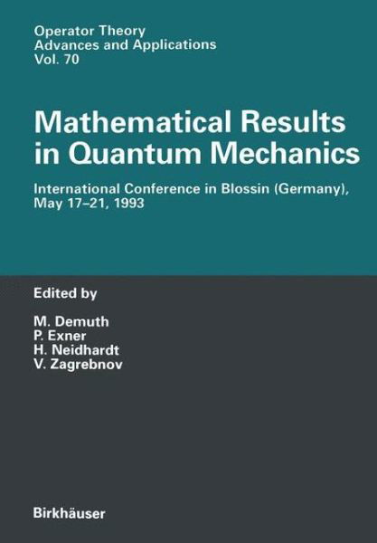 Cover for M Demuth · Mathematical Results in Quantum Mechanics: International Conference in Blossin (Germany), May 17-21, 1993 - Operator Theory: Advances and Applications (Paperback Book) [Softcover reprint of the original 1st ed. 1994 edition] (2012)