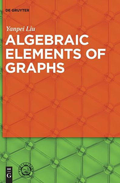 Cover for Liu · Algebraic Elements of Graphs (Buch) (2017)