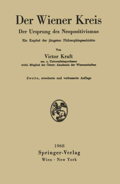 Cover for Victor Kraft · Der Wiener Kreis: Der Ursprung Des Neopositivismus Ein Kapitel Der Jungsten Philosophiegeschichte (Pocketbok) [2nd 2., Erw. U. Verb. Aufl. edition] (1968)