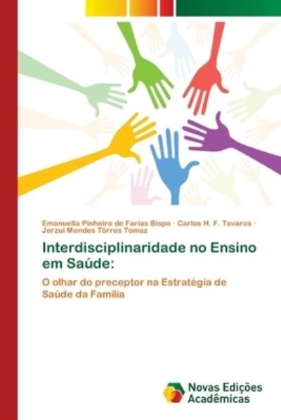 Cover for Emanuella Pinheiro de Farias Bispo · Interdisciplinaridade no Ensino em Saude (Paperback Book) (2017)