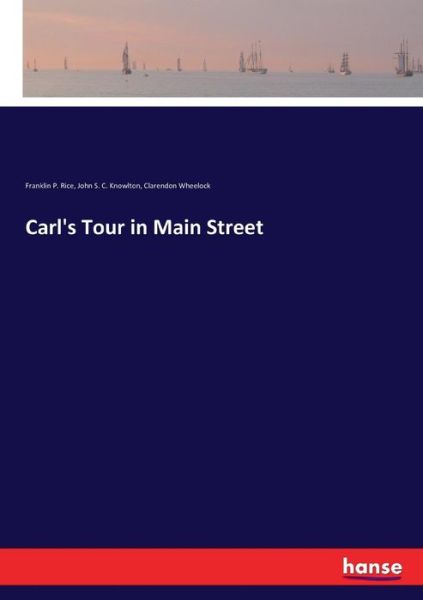 Carl's Tour in Main Street - Franklin P Rice - Books - Hansebooks - 9783337191733 - June 10, 2017