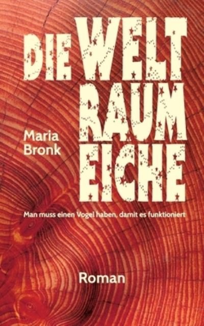 Cover for Bronk · Die Weltraumeiche (Book) (2020)