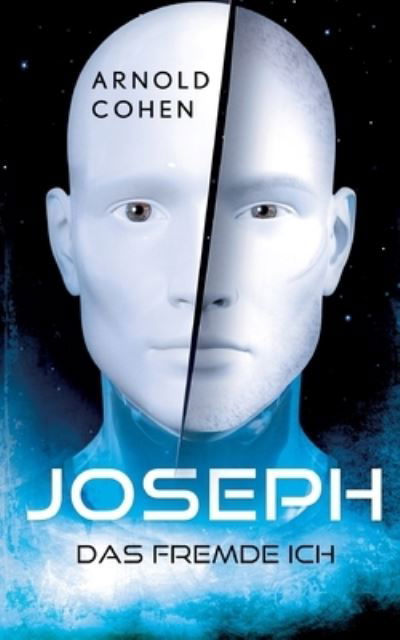 Joseph - Das fremde Ich - Cohen - Bücher -  - 9783347187733 - 4. Dezember 2020