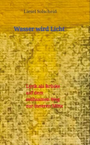 Cover for Liesel Solscheid · Wasser wird Licht (Book) (2023)
