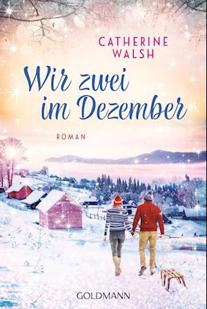 Wir zwei im Dezember - Catherine Walsh - Libros - Goldmann - 9783442495733 - 18 de septiembre de 2024