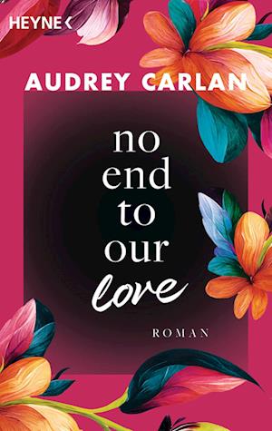 Cover for Audrey Carlan · No End To Our Love (Buch) (2024)