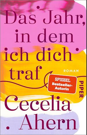 Cover for Cecelia Ahern · Das Jahr, in dem ich dich traf (Bok) (2025)