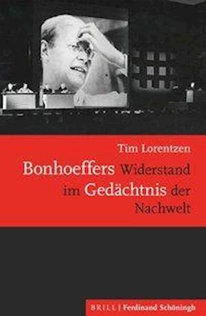 Cover for Lorentzen · Bonhoeffers Widerstand im Ged (Book) (2023)