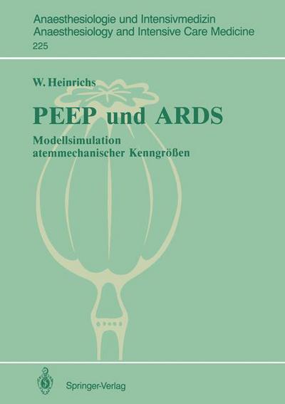 Cover for Wolfgang Heinrichs · PEEP und ARDS - Anaesthesiologie und Intensivmedizin / Anaesthesiology and Intensive Care Medicine (Taschenbuch) [German edition] (1993)