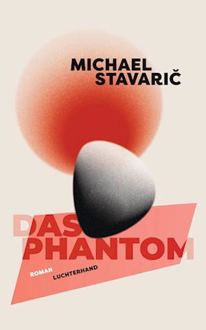 Cover for Michael Stavaric · Das Phantom (Book) (2023)