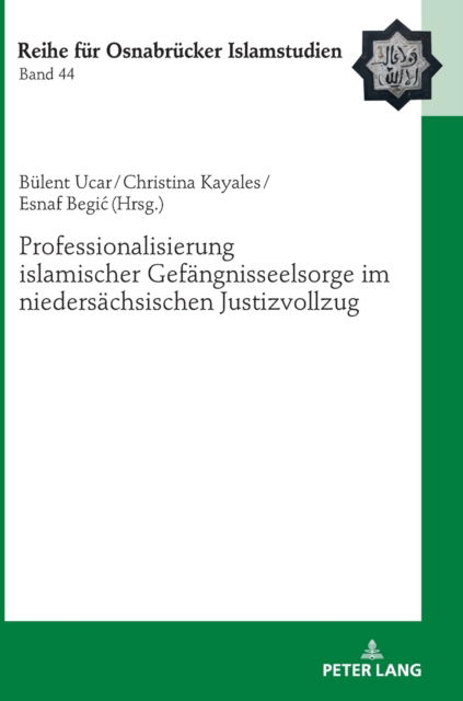 Cover for Professionalisierung islamischer Gefangnisseelsorge im niedersachsischen Justizvollzug - Roi - Reihe Fur Osnabrucker Islamstudien (Hardcover Book) (2022)