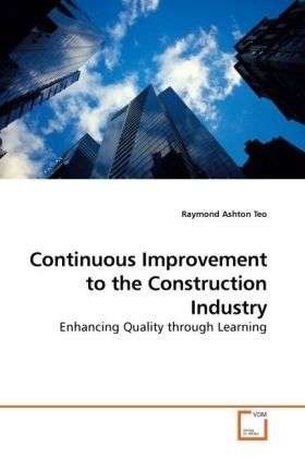 Cover for Teo · Continuous Improvement to the Const (Book)