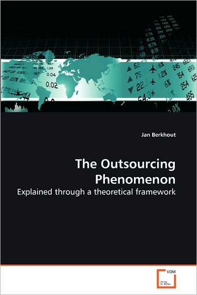 Cover for Jan Berkhout · The Outsourcing Phenomenon: Explained Through a Theoretical Framework (Paperback Book) (2010)