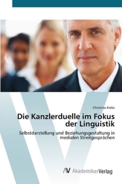 Cover for Krebs · Die Kanzlerduelle im Fokus der Li (Bok) (2012)