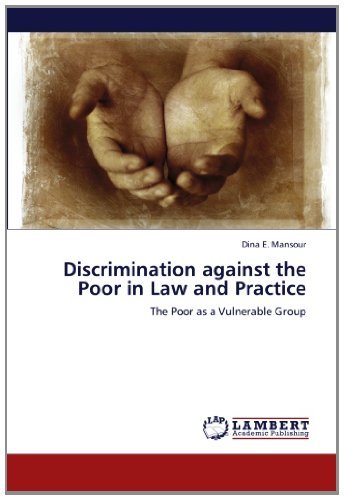 Cover for Dina E. Mansour · Discrimination Against the Poor in Law and Practice: the Poor As a Vulnerable Group (Taschenbuch) (2012)