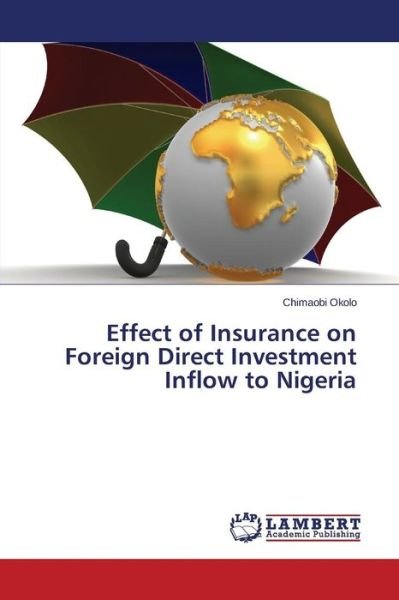 Cover for Okolo Chimaobi · Effect of Insurance on Foreign Direct Investment Inflow to Nigeria (Paperback Book) (2015)