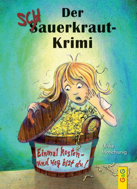 Cover for Ulrike Motschiunig · Der Schauerkraut-krimi - Einmal Kosten - Und Weg Bist Du! (Book)