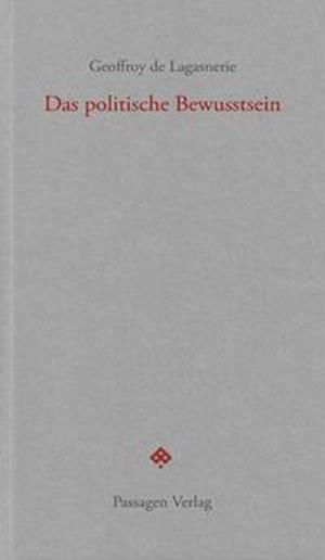 Cover for Geoffroy De Lagasnerie · Das politische Bewusstsein (Paperback Book) (2021)