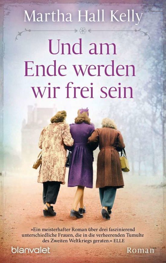 Cover for Martha Hall Kelly · Und am Ende werden wir frei sein (Paperback Book) (2021)