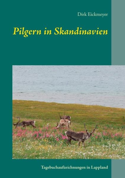 Cover for Dirk Eickmeyer · Pilgern in Skandinavien (Paperback Book) [German edition] (2015)