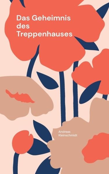 Cover for Andreas Kleinschmidt · Das Geheimnis des Treppenhauses (Paperback Bog) (2022)