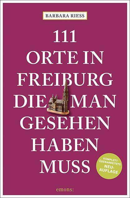 Cover for Riess · 111 Orte in Freiburg, die man ges (Book)