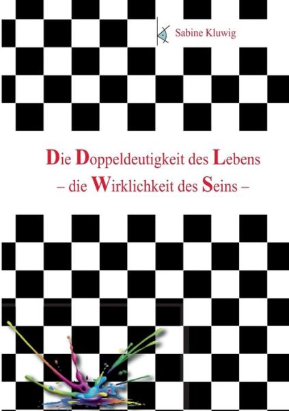 Cover for Kluwig · Die Doppeldeutigkeit des Lebens (Book) (2016)