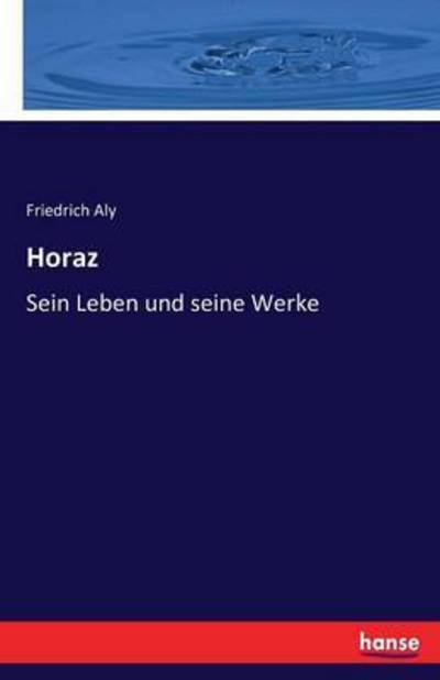 Cover for Aly · Horaz (Book) (2016)
