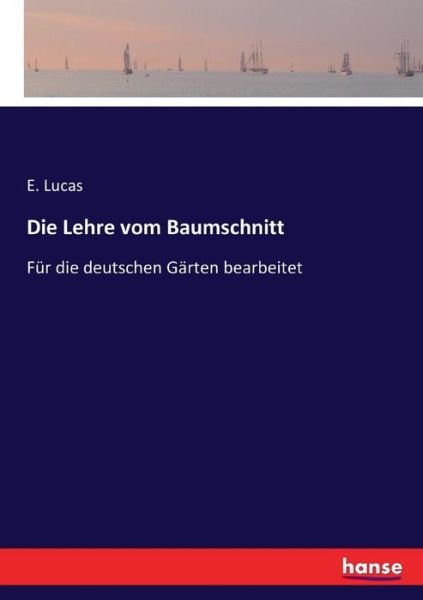 Cover for Lucas · Die Lehre vom Baumschnitt (Bok) (2017)