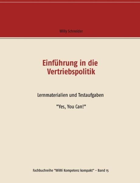 Einführung in die Vertriebspo - Schneider - Bücher -  - 9783749466733 - 29. August 2019