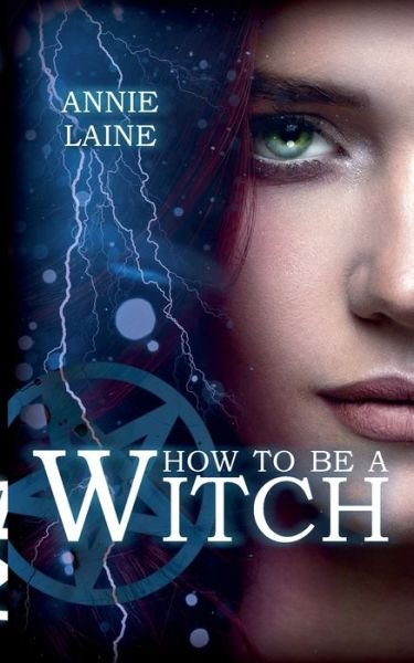 Cover for Annie Laine · How to be a Witch (Taschenbuch) (2019)