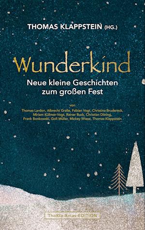 Wunderkind - Thomas Klappstein - Livros - BoD Books on Demand - 9783757823733 - 21 de setembro de 2023