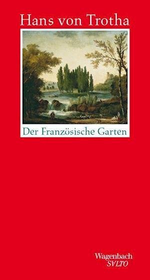 Cover for Hans von Trotha · Der französische Garten (Bog) (2022)