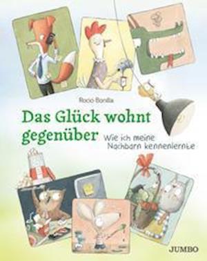 Cover for Rocio Bonilla · Das Glück wohnt gegenüber (Paperback Book) (2021)