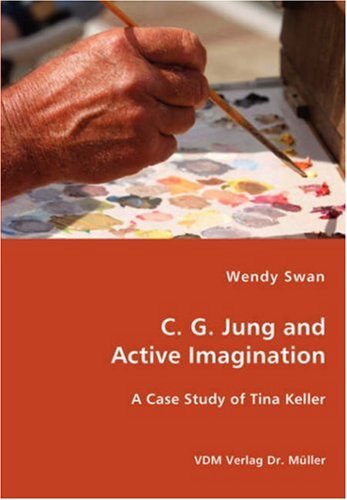 Cover for Swan, Wendy, Ph.D. · C. G. Jung and Active Imagination (Paperback Book) (2007)