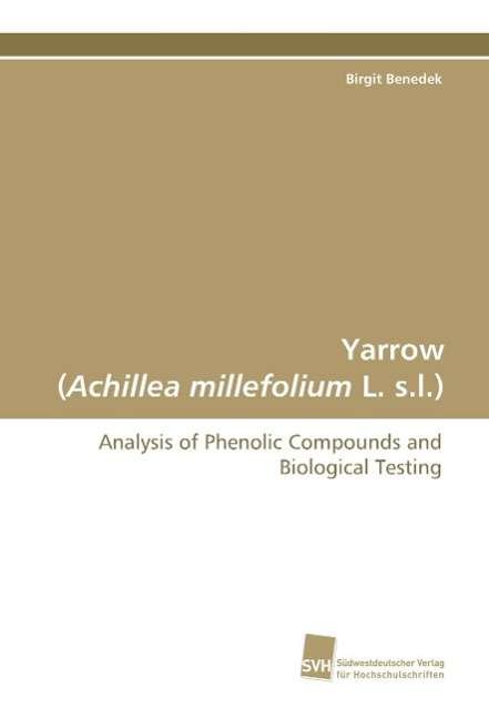 Cover for Benedek · Yarrow (Achillea millefolium L. (Book)