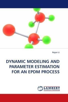 Cover for Rujun Li · Dynamic Modeling and Parameter Estimation for an Epdm Process (Pocketbok) (2010)