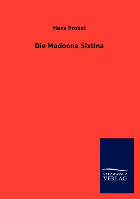 Cover for Hans Probst · Die Madonna Sixtina (Paperback Book) [German edition] (2013)