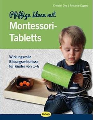 Pfiffige Ideen mit Montessori-Table - Org - Bøger -  - 9783867023733 - 
