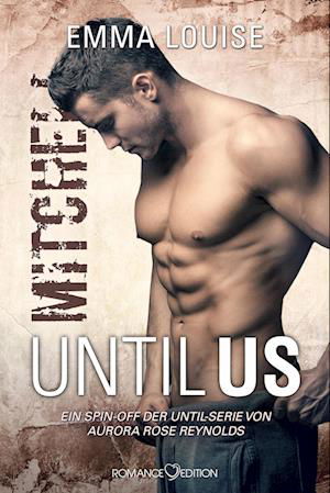 Until Us: Mitchell - Emma Louise - Kirjat - Romance Edition - 9783903413733 - perjantai 22. syyskuuta 2023