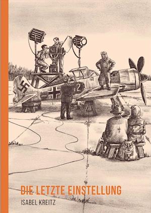 Cover for Isabel Kreitz · Die letzte Einstellung (Book) (2025)
