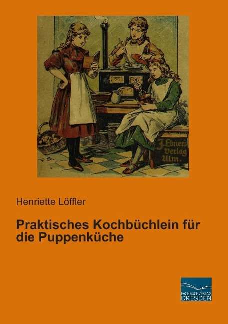 Cover for Löffler · Praktisches Kochbüchlein für di (Book)