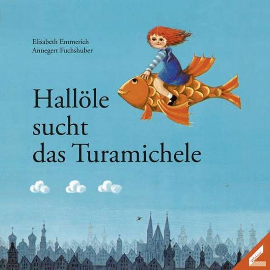 Cover for Emmerich · Hallöle sucht das Turamichele (Book)