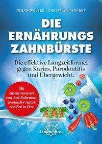 Cover for Wölber · Die Ernährungs-Zahnbürste (Bok)